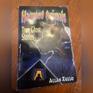 Haunted Animals: True Ghost Stories by Allan Zullo